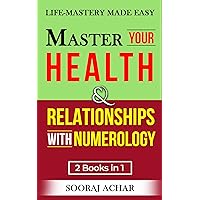 Master Your HEALTH And RELATIONSHIPS With Numerology: 