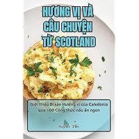 HƯƠng VỊ VÀ Câu ChuyỆn TỪ Scotland (Vietnamese Edition)
