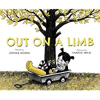 Out on a Limb: A Picture Book Out on a Limb: A Picture Book Hardcover Kindle