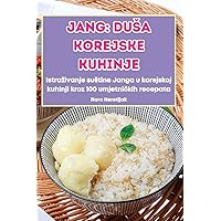 Jang: Dusa Korejske Kuhinje (Croatian Edition)
