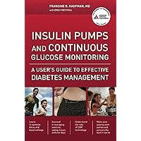 Insulin Pumps and Continuous Glucose Monitoring: A User's Guide to Effective Diabetes Management Insulin Pumps and Continuous Glucose Monitoring: A User's Guide to Effective Diabetes Management Paperback Audible Audiobook Audio CD