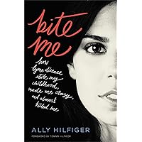 Bite Me: How Lyme Disease Stole My Childhood, Made Me Crazy, and Almost Killed Me Bite Me: How Lyme Disease Stole My Childhood, Made Me Crazy, and Almost Killed Me Paperback Audible Audiobook Kindle Hardcover