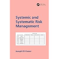 Systemic and Systematic Risk Management Systemic and Systematic Risk Management Kindle Hardcover Paperback