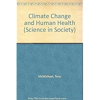 Climate Change and Human Health (Science in Society)