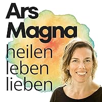 Ars Magna | heilen. leben. lieben