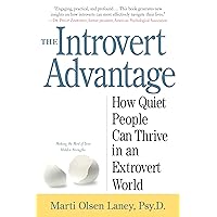 The Introvert Advantage: How Quiet People Can Thrive in an Extrovert World The Introvert Advantage: How Quiet People Can Thrive in an Extrovert World Paperback Audible Audiobook Kindle Hardcover Audio CD
