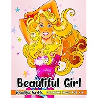 Beautiful Girl Coloring Book For 4-8: Encourage Creativity for Kids Ages 4-8 with One Sided Drawing Pages of Doll Illustrations!