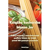 Książka kucharska Mason Jar (Polish Edition)