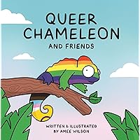 Queer Chameleon and Friends Queer Chameleon and Friends Hardcover Kindle