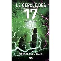 Le cercle des 17 - tome 08 : Le parasite (French Edition) Le cercle des 17 - tome 08 : Le parasite (French Edition) Kindle Pocket Book