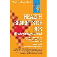 The Health Benefits of FOS The Health Benefits of FOS Paperback