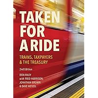 Taken for a Ride: Taxpayers, Trains and HM Treasury