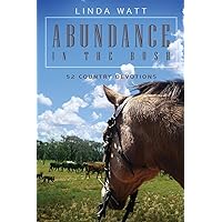 Abundance in the Bush: 52 Country Devotions Abundance in the Bush: 52 Country Devotions Kindle Paperback