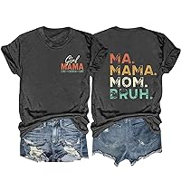 Women Girl Mama T Shirt Ma Mama Mom Bruh Letter Back Tee Tops Funny Mama Print Casual Short Sleeve Mom Gift Blouse