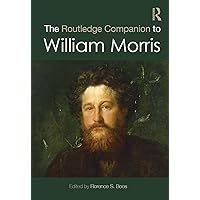 The Routledge Companion to William Morris (Routledge Art History and Visual Studies Companions) The Routledge Companion to William Morris (Routledge Art History and Visual Studies Companions) Kindle Hardcover Paperback