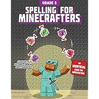 Spelling for Minecrafters: Grade 3 Spelling for Minecrafters: Grade 3 Paperback