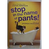 Stop in the Name of Pants! (Confessions of Georgia Nicolson) Stop in the Name of Pants! (Confessions of Georgia Nicolson) Hardcover Kindle Audible Audiobook Paperback Audio CD