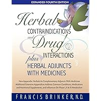 Herbal Contraindications and Drug Interactions: Plus Herbal Adjuncts with Medicines, 4th Edition Herbal Contraindications and Drug Interactions: Plus Herbal Adjuncts with Medicines, 4th Edition Paperback Kindle