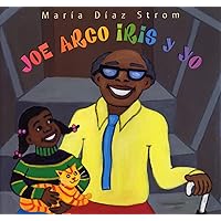 Joe Arco Iris y Yo (Spanish Edition) Joe Arco Iris y Yo (Spanish Edition) Paperback