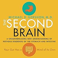 The Second Brain: A Groundbreaking New Understanding of Nervous Disorders of the Stomach and Intestine The Second Brain: A Groundbreaking New Understanding of Nervous Disorders of the Stomach and Intestine Audible Audiobook Kindle Paperback MP3 CD