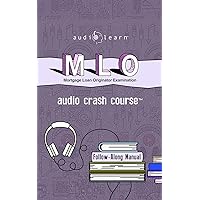 MLO Audio Crash Course : Complete Review for the Mortgage Loan Originator Examination!