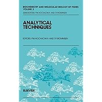 Analytical Techniques (Volume 3) (Biochemistry and Molecular Biology of Fishes, Volume 3) Analytical Techniques (Volume 3) (Biochemistry and Molecular Biology of Fishes, Volume 3) Hardcover Paperback Mass Market Paperback