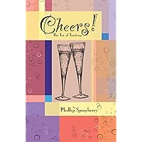 CHEERS! The Joy of Toasting CHEERS! The Joy of Toasting Kindle Paperback