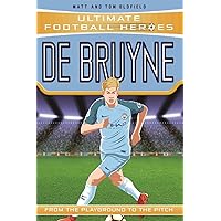 De Bruyne (Ultimate Football Heroes) De Bruyne (Ultimate Football Heroes) Paperback Kindle
