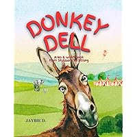 Donkey Dell: A No & Won't Book From Stubborn to Strong Donkey Dell: A No & Won't Book From Stubborn to Strong Kindle Paperback Hardcover