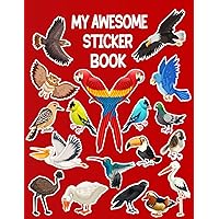 My Awesome Stickers Book Birds: The Favorite Large Sticker Album Birds for Girls & boys | Blank Sticker Book For Collecting Stickers | Sticker ... Journal 8.5x11In ( Perfect Cover Birds)