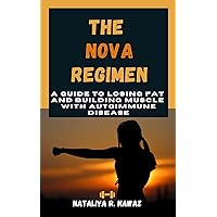 The NOVA Regimen: A Guide to Losing Fat and Building Muscle with Autoimmune Disease