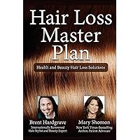 Hair Loss Master Plan: Health and Beauty Hair Loss Solutions Hair Loss Master Plan: Health and Beauty Hair Loss Solutions Paperback Kindle