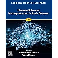 Nanomedicine and Neuroprotection in Brain Diseases Nanomedicine and Neuroprotection in Brain Diseases Kindle Hardcover