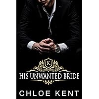 His Unwanted Bride (The Knight Bride Series Book 2) His Unwanted Bride (The Knight Bride Series Book 2) Kindle