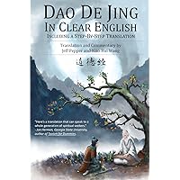Dao De Jing in Clear English: Including a Step by Step Translation Dao De Jing in Clear English: Including a Step by Step Translation Paperback Kindle Hardcover