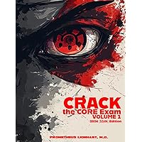 CRACK THE CORE EXAM - VOLUME 1: 11th Edition (2024) CRACK THE CORE EXAM - VOLUME 1: 11th Edition (2024) Paperback