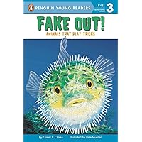 Fake Out!: Animals That Play Tricks (Penguin Young Readers, Level 3) Fake Out!: Animals That Play Tricks (Penguin Young Readers, Level 3) Paperback Library Binding