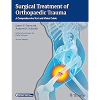 Surgical Treatment of Orthopaedic Trauma: A Comprehensive Text and Video Guide Surgical Treatment of Orthopaedic Trauma: A Comprehensive Text and Video Guide Hardcover Kindle