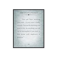 Poster Master Abraham Lincoln Poster - You Can Have Anything You Want Print - Motivational Quote Art - Inspiring Gift for Him, Her, Student - Great Decor for Classroom, Dorm - 11x14 UNFRAMED Wall Art