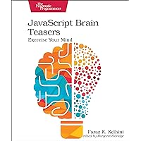 JavaScript Brain Teasers: Exercise Your Mind JavaScript Brain Teasers: Exercise Your Mind Paperback