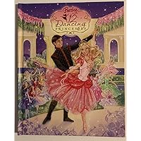 Barbie in the 12 Dancing Princess (Picture Book) Barbie in the 12 Dancing Princess (Picture Book) Hardcover