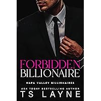 Forbidden Billionaire (Napa Valley Billionaires Book 1) Forbidden Billionaire (Napa Valley Billionaires Book 1) Kindle Paperback