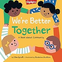 We're Better Together: A Book About Community (Highlights Books of Kindness) We're Better Together: A Book About Community (Highlights Books of Kindness) Hardcover Kindle