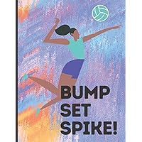 Bump Set Spike! Volleyball Notebook: 120 pg 8.5x11