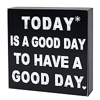 Home Office Decor, Today is a Good Day to Have a Good Day Sign, Positive Saying Decor Motivational Desk Decor