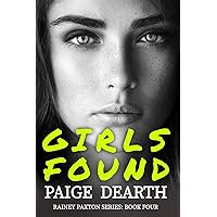 Girls Found (Rainey Paxton Series) Girls Found (Rainey Paxton Series) Paperback Audible Audiobook Kindle Hardcover
