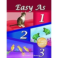 Easy As 1,2,3 : Bilingual Edition / Edición Bilingüe (Spanish Edition) Easy As 1,2,3 : Bilingual Edition / Edición Bilingüe (Spanish Edition) Kindle Paperback