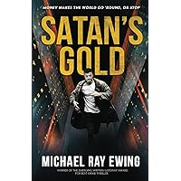 Satan's Gold: Money makes the world go 'round. Or stop. (A Tyler Jackson Thriller)