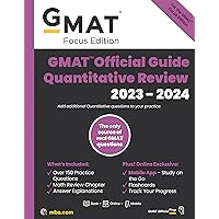Gmat Official Guide Quantitative Review 2023-2024, Focus Edition: Includes Book + Online Question Bank + Digital Flashcards + Mobile App