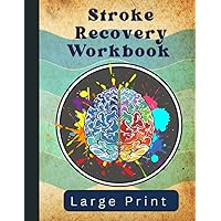 Stroke Recovery Workbook- Large Print: Activity Book for Traumatic Brain Injury and Aphasia Rehabilitation: Memory-Recovery Exercises for After-Stroke Patients